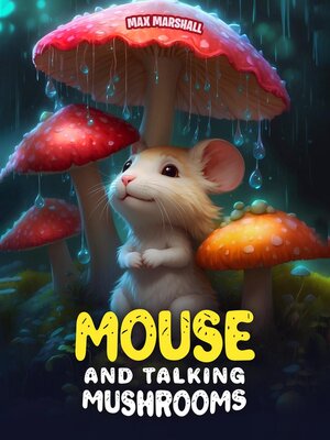 cover image of Mouse and Talking Mushrooms